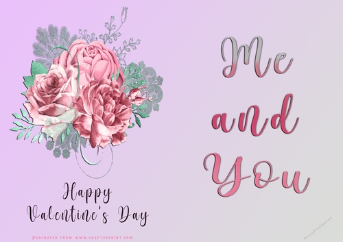 No Cut Just Print Valentines Day Card - Me and You - Flowers