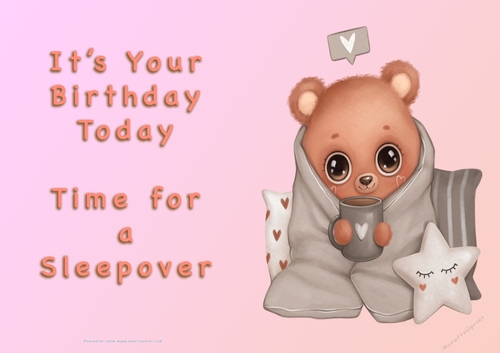 NCJP - Its Your Birthday Today - Time for a Sleepover - Cute Bear