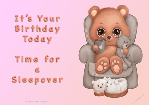 NCJP - Its Your Birthday Today - Time for a Sleepover - Cute Bear