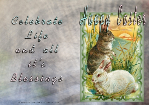 Easter - Celebrate Life and All its blessings - Vintage Bunnys