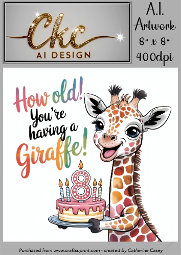 Birthday Topper 8x8 - 8 years old - Youre Having a Giraffe - Age Card - 2