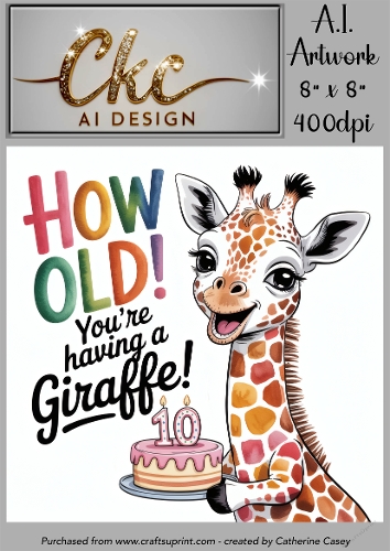 Birthday Topper 8x8 - 10 years old - Youre Having a Giraffe - Age Card - 1