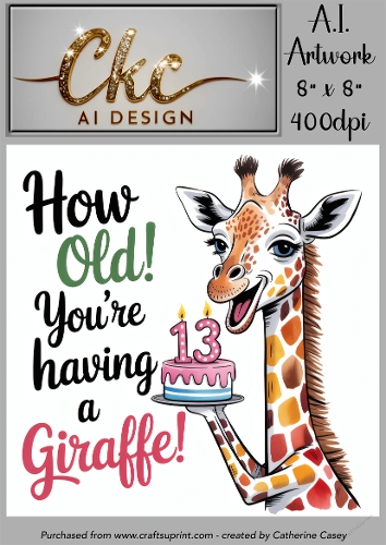 Birthday Topper 8x8 - 13 Years old - How Old! Youre Having a Giraffe - Age Card - 13-2 