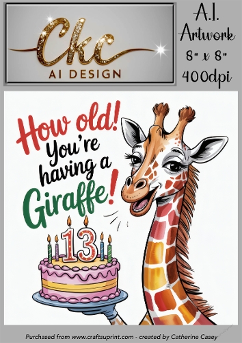Birthday Topper 8x8 - 13 Years old - How Old! Youre Having a Giraffe - Age Card - 13-4