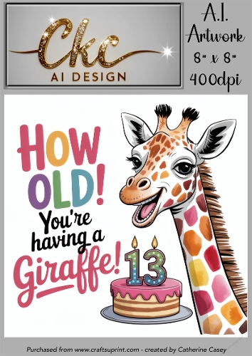 Birthday Topper 8x8 - 13 Years old - How Old! Youre Having a Giraffe - Age Card - 13-5