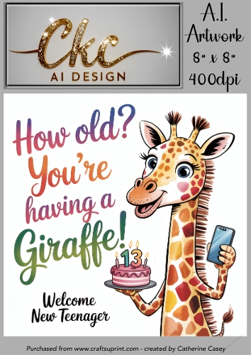Birthday Topper 8x8 - 13 Years old - How Old! Youre Having a Giraffe - Age Card - 13-9