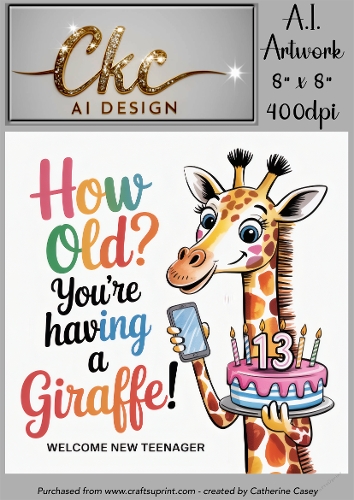 Birthday Topper 8x8 - 13 Years old - How Old! Youre Having a Giraffe - Age Card - 13-10