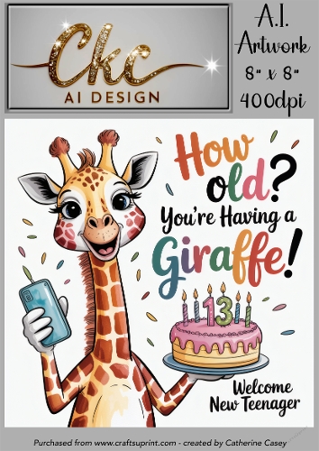 Birthday Topper 8x8 - 13 Years old - How Old! Youre Having a Giraffe - Age Card - 13-11