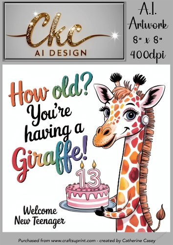 Birthday Topper 8x8 - 13 Years old - How Old! Youre Having a Giraffe - Age Card - 13-14