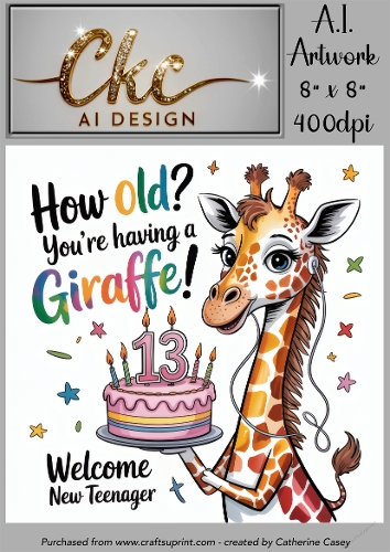 Birthday Topper 8x8 - 13 Years old - How Old! Youre Having a Giraffe - Age Card - 13-16