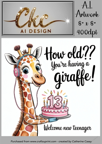 Birthday Topper 8x8 - 13 Years old - How Old! Youre Having a Giraffe - Age Card - 13-18