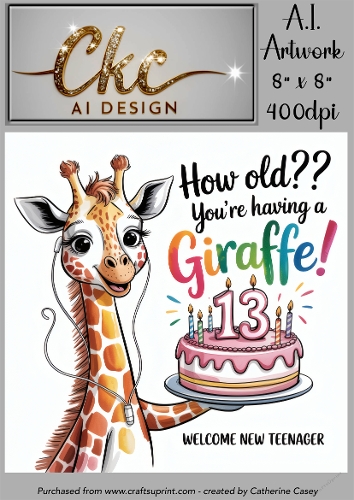 Birthday Topper 8x8 - 13 Years old - How Old! Youre Having a Giraffe - Age Card - 13-19
