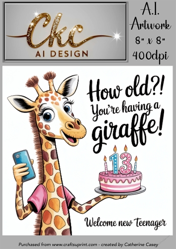 Birthday Topper 8x8 - 13 Years old - How Old! Youre Having a Giraffe - Age Card - 13-21