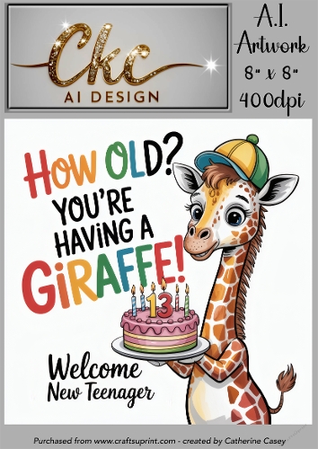 Birthday Topper 8x8 - 13 Years old - How Old! Youre Having a Giraffe - Age Card - 13-31