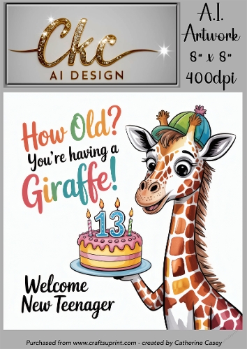 Birthday Topper 8x8 - 13 Years old - How Old! Youre Having a Giraffe - Age Card - 13-34