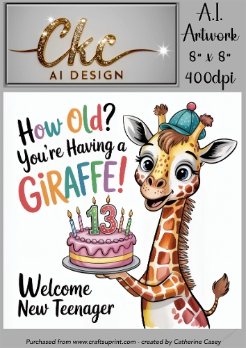 Birthday Topper 8x8 - 13 Years old - How Old! Youre Having a Giraffe - Age Card - 13-35