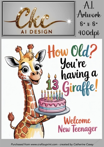 Birthday Topper 8x8 - 13 Years old - How Old! Youre Having a Giraffe - Age Card - 13-38