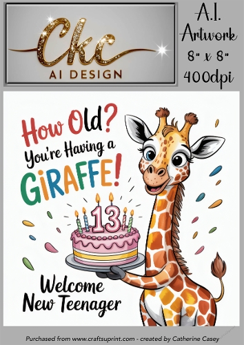 Birthday Topper 8x8 - 13 Years old - How Old! Youre Having a Giraffe - Age Card - 13-39