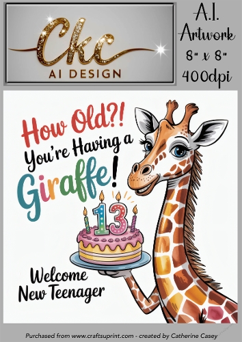 Birthday Topper 8x8 - 13 Years old - How Old! Youre Having a Giraffe - Age Card - 13-42