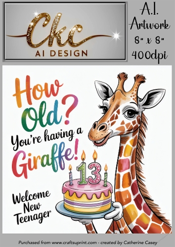 Birthday Topper 8x8 - 13 Years old - How Old! Youre Having a Giraffe - Age Card - 13-43