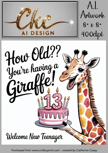 Birthday Topper 8x8 - 13 Years old - How Old! Youre Having a Giraffe - Age Card - 13-44
