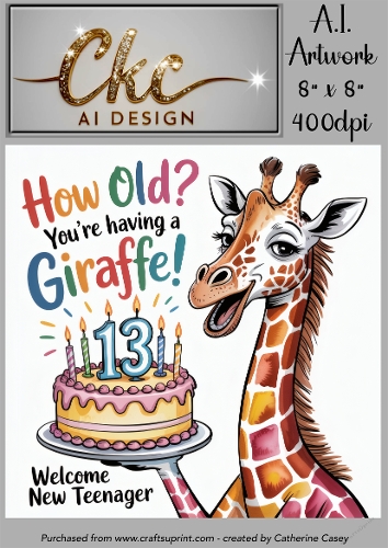 Birthday Topper 8x8 - 13 Years old - How Old! Youre Having a Giraffe - Age Card - 13-46