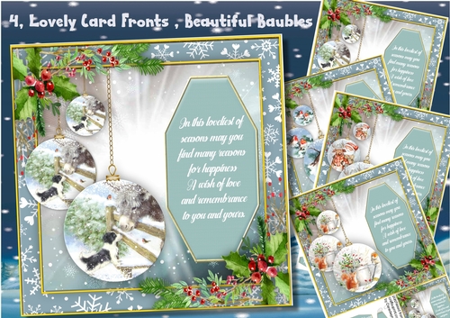 4, Lovely card Fronts, Beautiful Baubles