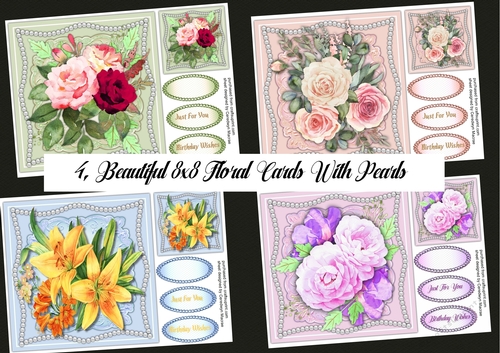 4, Beautiful 8x8 Floral Cards with Pearls