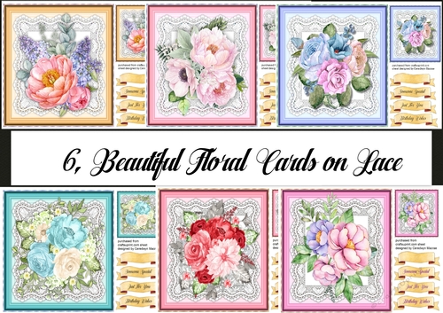 6, Beautiful Floral Cards on Lace 