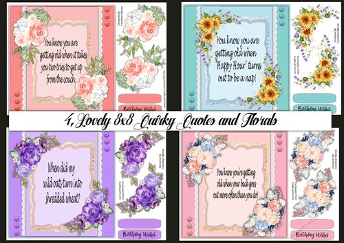 4, Lovely 8x8  Quirky Quotes and Florals