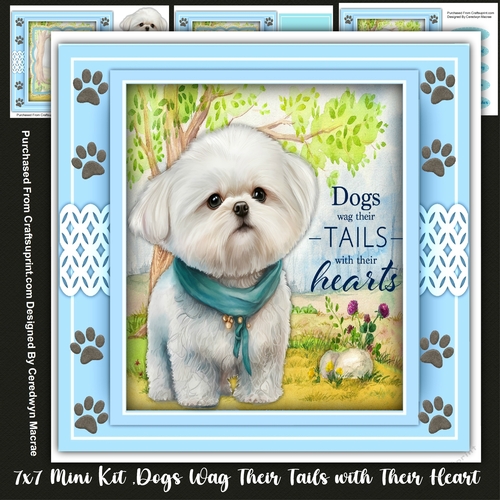7x7 Mini Kit, Dogs Wag Their Tails With Their Heart 