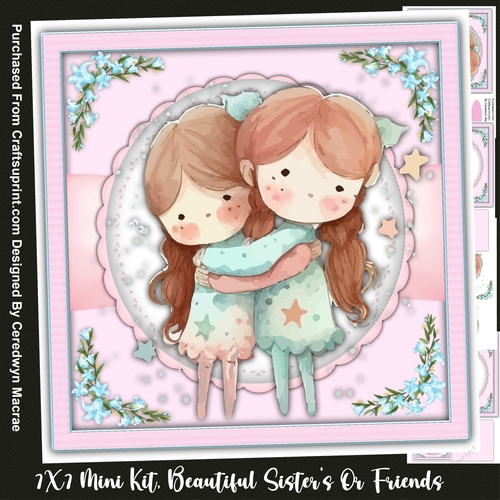 7x7 Mini Kit , Beautiful Sisters or Friends