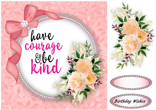 Have Courage and be Kind 