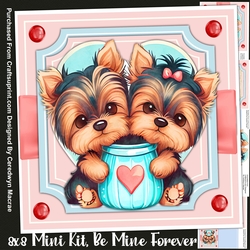 8x8 Mini Kit, Be Mine Forever