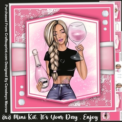 8x8 Mini Kit, Its Your Day , Enjoy