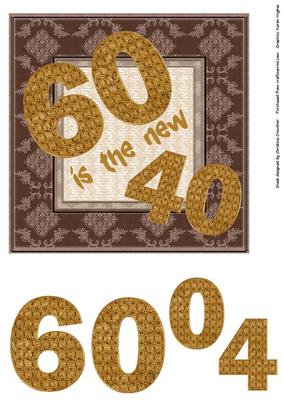 60 is the New 40 in Brown & Gold