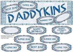 Daddykins Birthday, Fathers Day, I Love You, Best Dad