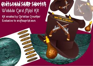Gentlemen Sharp Shooter Hat Topped Wobble Card Mini Kit