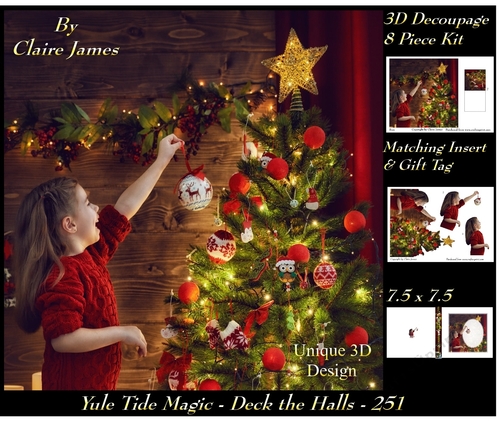 Yule Tide Magic 251 - Deck the Hall - 3D Decoupage + Insert & Tag