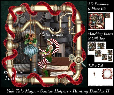 Yule Tide Magic - Santas Helpers Painting Baubles 2 Pyrimage/pyramid + Insert & Tag