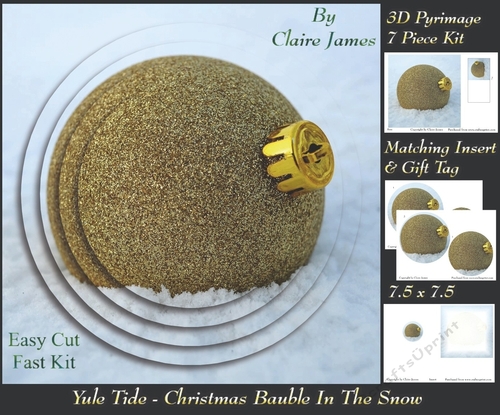 Yule Tide Magic - Bauble in the Snow - Pyrimage/pyramid Easy Cut Fasy kit + Insert & Gift Tag