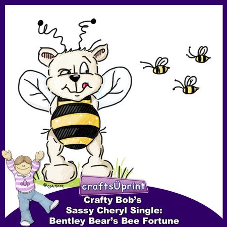 Crafty Bob's Sassy Cheryl Single: Bentley Bears Bee Fortune