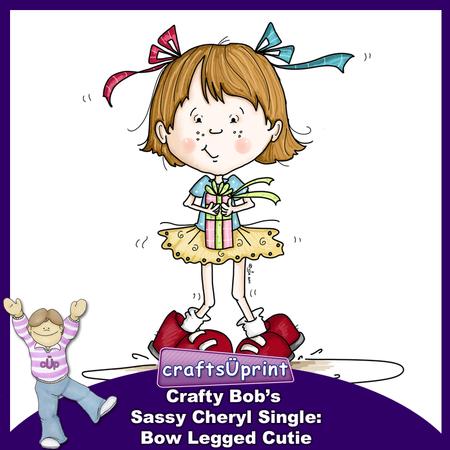 Crafty Bob's Sassy Cheryl Single: Bow Legged Cutie