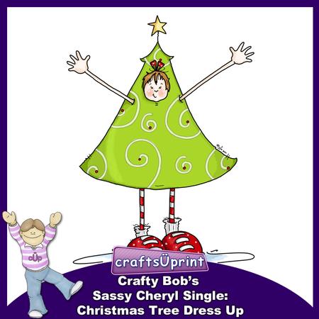 Crafty Bob's Sassy Cheryl Single: Christmas Tree Dress Up