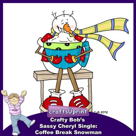 Crafty Bob's Sassy Cheryl Single: Coffee Break Snowman