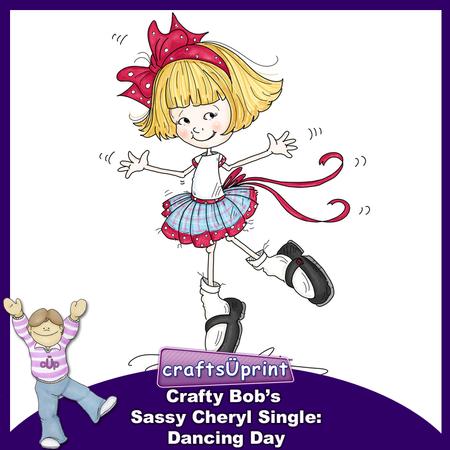Crafty Bob's Sassy Cheryl Single: Dancing Day