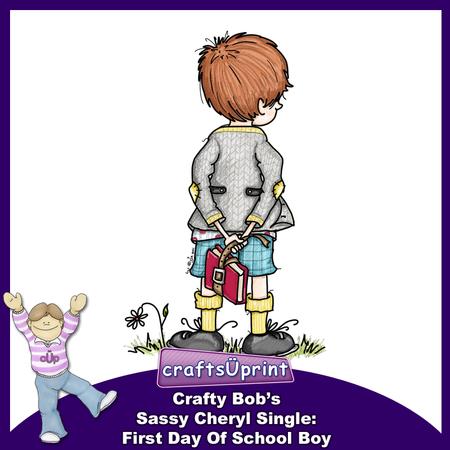 Crafty Bob's Sassy Cheryl Single: First Day of School Boy