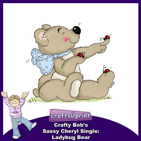 Crafty Bob's Sassy Cheryl Single: Ladybug Bear