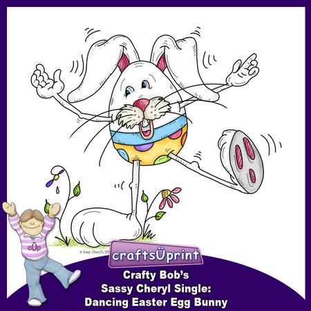 Crafty Bob's Sassy Cheryl Single: Dancing Easter Egg Bunny