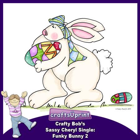 Crafty Bob's Sassy Cheryl Single: Funky Bunny 2